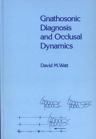 9780275913564: Gnathosonic Diagnosis and Occlusal Dynamics