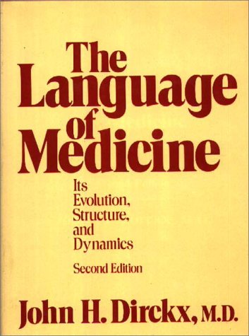9780275913885: The Language of Medicine: Its Evolution, Structure, and Dynamics, 2nd Edition