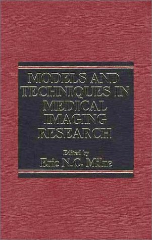 Beispielbild fr Models and Techniques in Medical Imaging Research zum Verkauf von Bookmonger.Ltd
