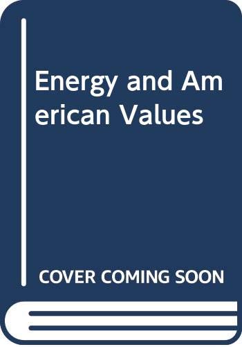 9780275915261: Energy and American Values