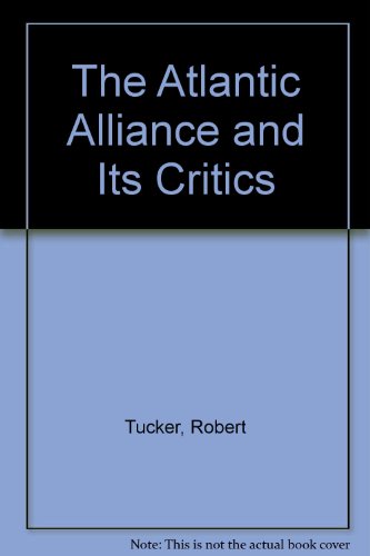 Stock image for The Atlantic Alliance and its Critics for sale by Zubal-Books, Since 1961