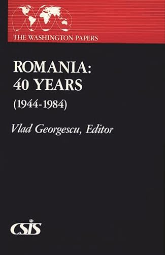 9780275916442: Romania: 40 Years (1944-1984) (Washington Papers)
