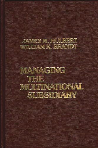 9780275916886: Managing the Multinational Subsidiary
