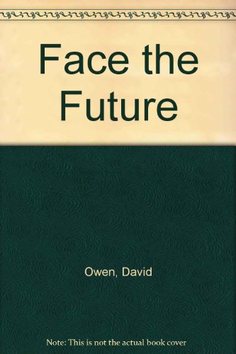 9780275917647: Face the Future