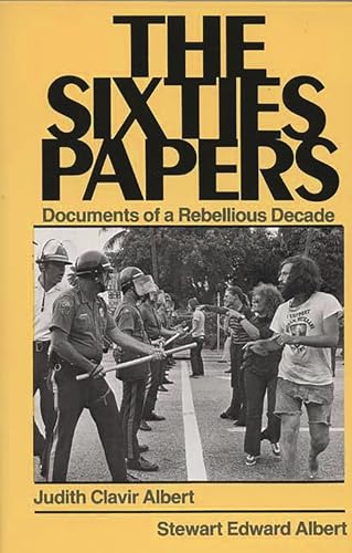 Stock image for The Sixties Papers: Documents of a Rebellious Decade for sale by ThriftBooks-Atlanta