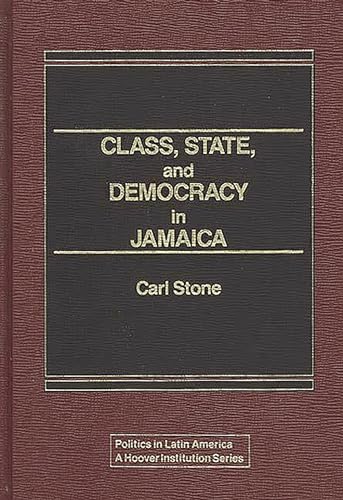 Beispielbild fr Class, State, and Democracy in Jamaica zum Verkauf von Better World Books