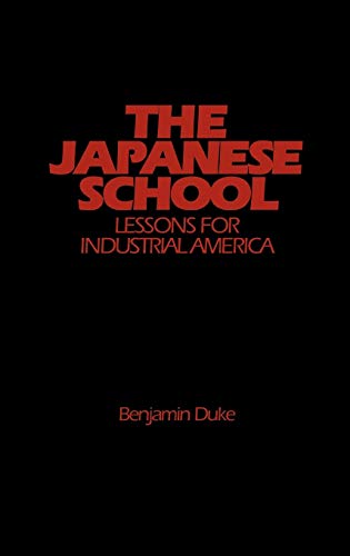 Beispielbild fr The Japanese School : Lessons for Industrial America zum Verkauf von Better World Books