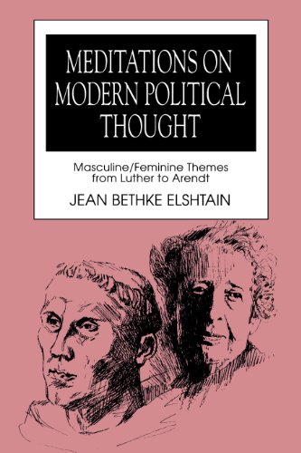 Beispielbild fr Meditations on Modern Political Thought : Masculine - Feminine Themes from Luther to Arendt zum Verkauf von Better World Books