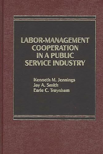 9780275920562: Labor-Management Cooperation in a Public Service Industry.