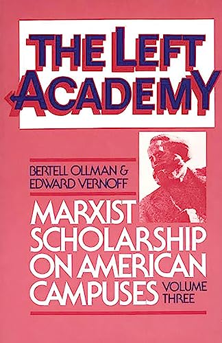 Stock image for The Left Academy: Marxist Scholarship on American Campuses; Volume Three for sale by Wonder Book