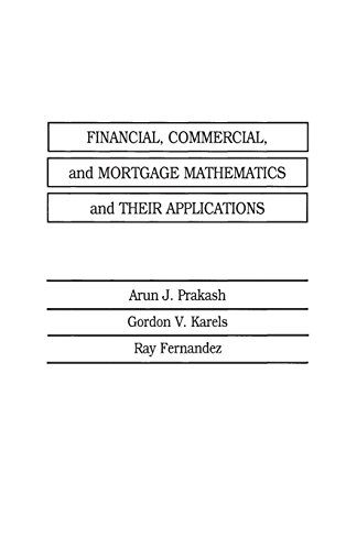 Imagen de archivo de Financial, Commercial, and Mortgage Mathematics and Their Applications a la venta por suffolkbooks