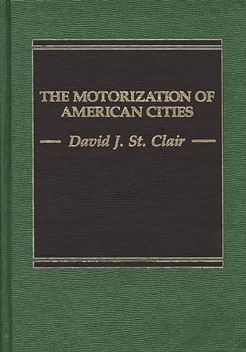 Beispielbild fr The Motorization of American Cities zum Verkauf von Better World Books