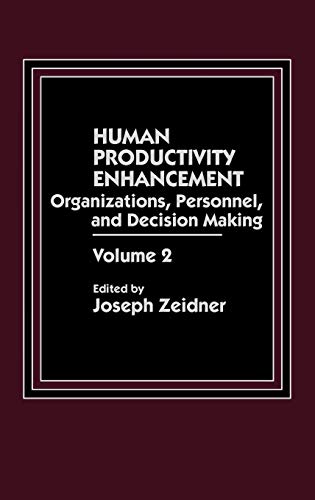 Imagen de archivo de Human Productivity Enhancement Vol. 2 : Organizations, Personnel, and Decision Making, Volume 2 a la venta por Better World Books