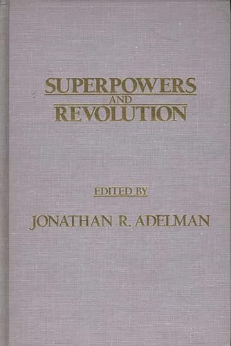 Beispielbild fr Superpowers and Revolution zum Verkauf von Better World Books