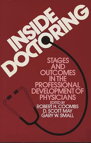 9780275921736: Inside Doctoring: Stages and Outcomes in the Professional Development of Physicians