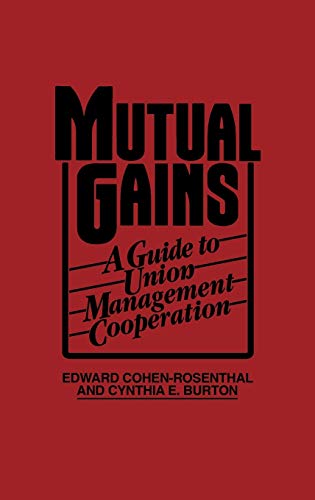 9780275922047: Mutual Gains: A Guide to Union-Management Cooperation