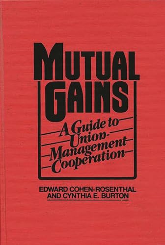 9780275922047: Mutual Gains: A Guide to Union-Management Cooperation