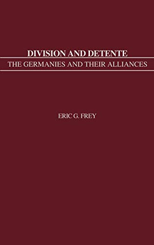 Imagen de archivo de Division and Detente: The Germanies and Their Alliances a la venta por Bookmonger.Ltd