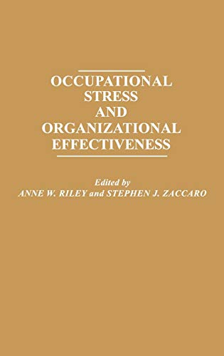 Stock image for Occupational Stress and Organizational Effectiveness for sale by POQUETTE'S BOOKS