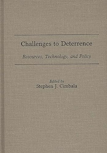 Beispielbild fr Challenges to Deterrence : Resources, Technology, and Policy zum Verkauf von Better World Books