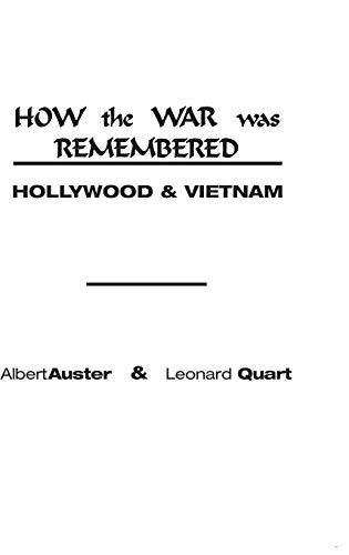 Beispielbild fr How the War Was Remembered : Hollywood and Vietnam zum Verkauf von Better World Books: West