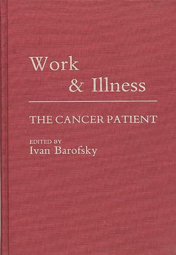 Stock image for Work and Illness : The Cancer Patient for sale by Better World Books