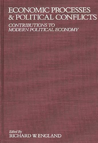 Stock image for Economic Processes and Political Conflicts : Contributions to Modern Political Economy for sale by Better World Books