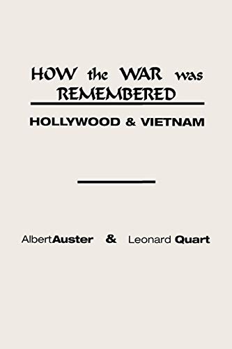 Imagen de archivo de How the War Was Remembered: Hollywood and Vietnam a la venta por HPB-Red