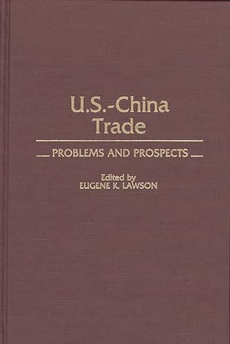 Stock image for U.S.-China Trade: Problems and Prospects for sale by Ground Zero Books, Ltd.