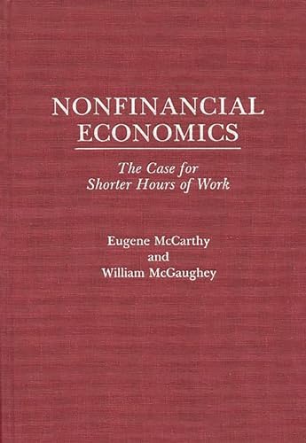 Beispielbild fr Nonfinancial Economics : The Case for Shorter Hours of Work zum Verkauf von Better World Books