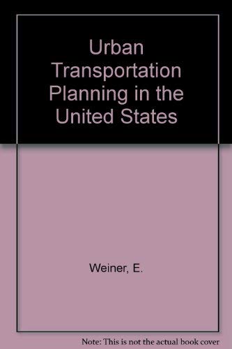 Stock image for Urban Transportation Planning in the United States for sale by Wonder Book