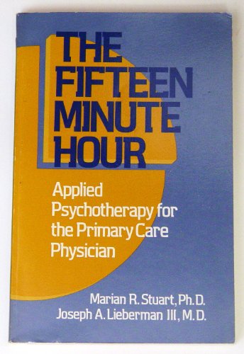 Imagen de archivo de Fifteen Minute Hour: Applied Psychotherapy for the Primary Care Physician a la venta por HPB-Red