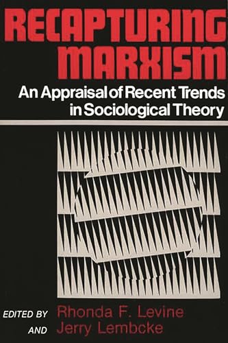 Imagen de archivo de Recapturing Marxism : An Appraisal of Recent Trends in Sociological Theory a la venta por Better World Books