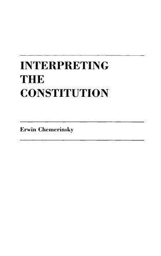 Interpreting the Constitution (9780275926748) by Chemerinsky, Erwin