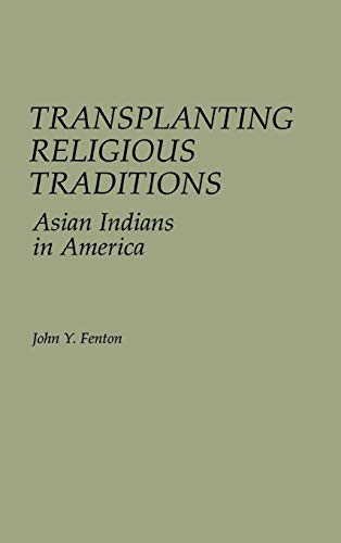 Beispielbild fr Transplanting Religious Traditions : Asian Indians in America zum Verkauf von Better World Books