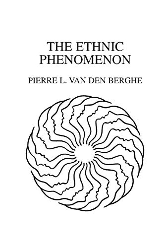 The Ethnic Phenomenon - Van Den Berghe, Pierre