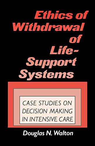 Imagen de archivo de Ethics of Withdrawal of Life-Support Systems: Case Studies in Decision Making in Intensive Care a la venta por suffolkbooks