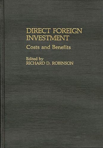 Imagen de archivo de Direct Foreign Investment : Costs and Benefits a la venta por Better World Books