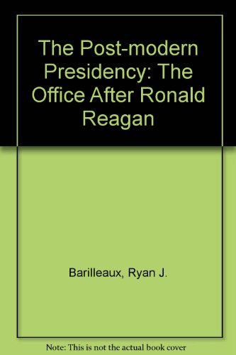Stock image for The post-modern presidency : the office after Ronald Reagan. Ex-Library. for sale by Yushodo Co., Ltd.