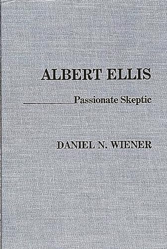 Beispielbild fr Albert Ellis : Passionate Skeptic zum Verkauf von Better World Books