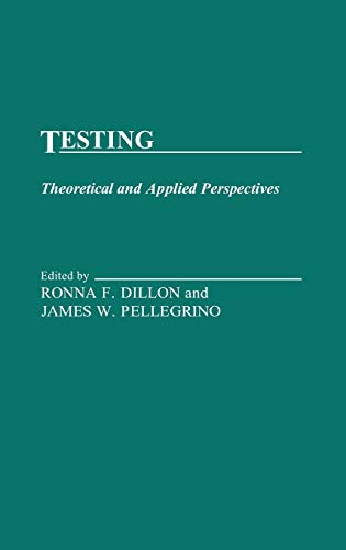 Imagen de archivo de Testing: Theoretical and Applied Perspectives a la venta por Wonder Book