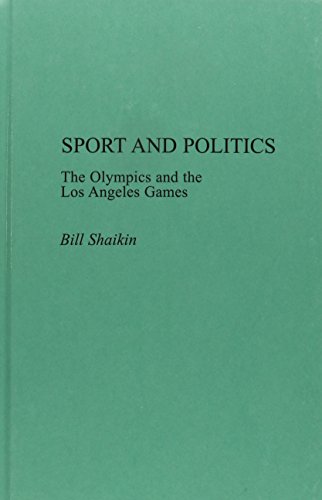 Stock image for Sport and Politics : The Olympics and the Los Angeles Games for sale by Better World Books