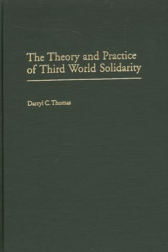 Stock image for Theory and Practice of Third World Solidarity for sale by Book Bear