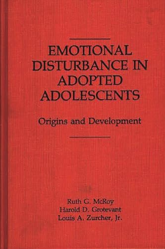 Stock image for Emotional Disturbance in Adopted Adolescents : Origins and Development for sale by Better World Books