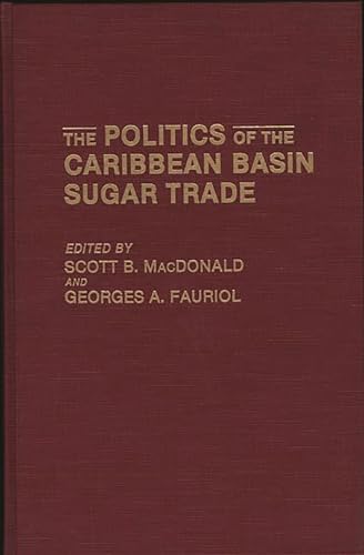 Stock image for The Politics of the Caribbean Basin Sugar Trade for sale by Lucky's Textbooks