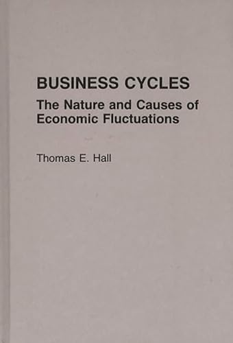 Beispielbild fr Business Cycles : The Nature and Causes of Economic Fluctuations zum Verkauf von Better World Books