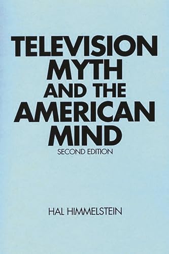 Beispielbild fr Television Myth and the American Mind zum Verkauf von Blue Vase Books