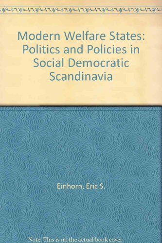 Beispielbild fr Modern Welfare States: Politics and Policies in Social Democratic Scandinavia zum Verkauf von The Book Cellar, LLC