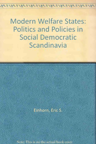 Stock image for Modern Welfare States: Politics and Policies in Social Democratic Scandinavia for sale by The Book Cellar, LLC