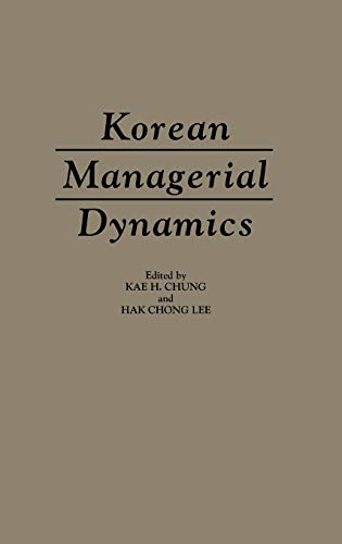 Stock image for Korean Managerial Dynamics: [Hardcover] Chong Lee, Hak and Chung, Kae H. for sale by GridFreed
